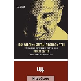 JACK WELCH VE GENERAL ELECTRIC'IN YOLU - ROBERT SLATER