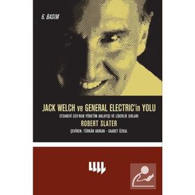 JACK WELCH VE GENERAL ELECTRIC'IN YOLU - ROBERT SLATER