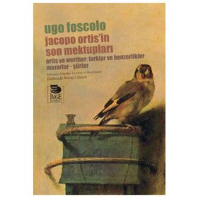JACOPO ORTIS'IN SON MEKTUPLARI - GÜLBENDE KURAY ULUSOY;UGO FOSCOLO