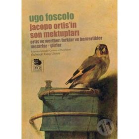 JACOPO ORTIS'IN SON MEKTUPLARI - GÜLBENDE KURAY ULUSOY;UGO FOSCOLO