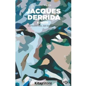 Jacques Derrida Kimdir - David Mikics