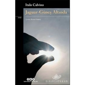 JAGUAR GÜNEŞ ALTINDA - ITALO CALVINO