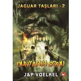 JAGUAR TAŞLARI - 2: DÜNYANIN SONU - JAMES R. VOELKEL