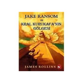 JAKE RANSOM VE KRAL KURUKAFA'NIN GÖLGESI - GENEL