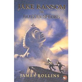Jake Ransom ve Ulyan Sfenks - James Rollins