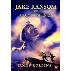 Jake Ransom ve Ulyan Sfenks - James Rollins