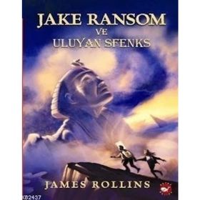 Jake Ransom ve Ulyan Sfenks - James Rollins