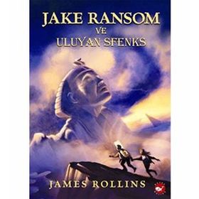 Jake Ransom ve Ulyan Sfenks - James Rollins