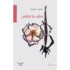 Jaklin’in Elleri - Serdar Aydın