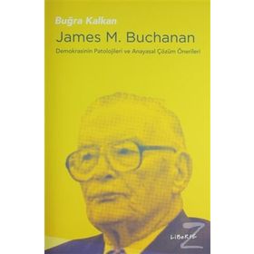 James M. Buchanan - Buğra Kalkan