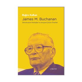 James M. Buchanan - Buğra Kalkan