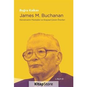 James M. Buchanan - Buğra Kalkan
