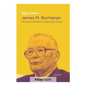 James M. Buchanan - Buğra Kalkan