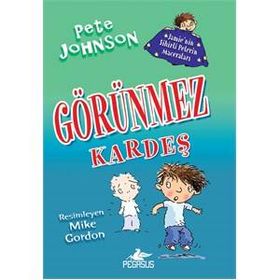 Jamie’nin Sihirli Pelerin Maceraları 2 - Görünmez Kardeş - Pete Johnson