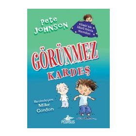 Jamie’nin Sihirli Pelerin Maceraları 2 - Görünmez Kardeş - Pete Johnson