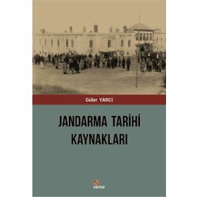 Jandarma Tarihi Kaynakları Güler Yarcı