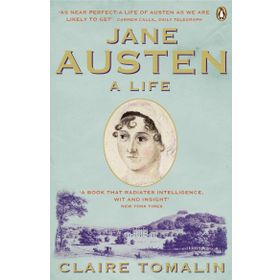 Jane Austen: A Life - Claire Tomalin