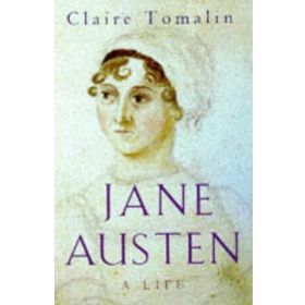 Jane Austen: A Life - Claire Tomalin
