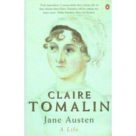 Jane Austen: A Life - Claire Tomalin