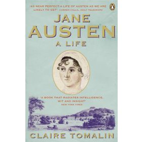 Jane Austen: A Life - Claire Tomalin