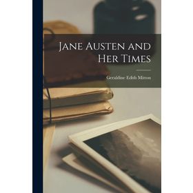 Jane Austen And Her Times - Jane Austen