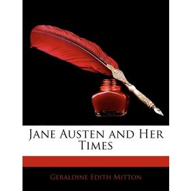 Jane Austen And Her Times - Jane Austen