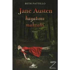 JANE AUSTEN HAYATIMI MAHVETTI - BETH PATTILLO