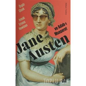 Jane Austen ve Adab-ı Muaşeret - Özgül Çiçek