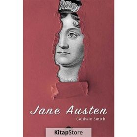 Jane Austen'ın Hayatı - Goldwin Smith
