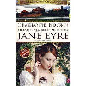 JANE EYRE YILLAR SONRA GELEN MUTLULUK - CHARLOTTE BRONTË