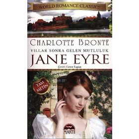 JANE EYRE YILLAR SONRA GELEN MUTLULUK - CHARLOTTE BRONTË