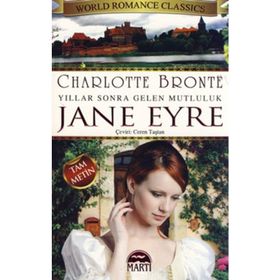 JANE EYRE YILLAR SONRA GELEN MUTLULUK - CHARLOTTE BRONTË