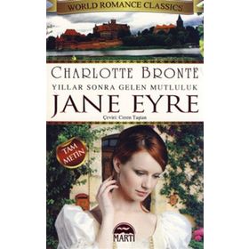 JANE EYRE YILLAR SONRA GELEN MUTLULUK - CHARLOTTE BRONTË
