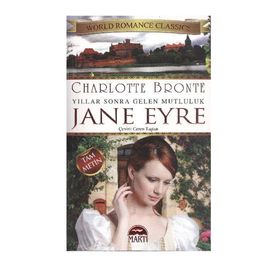 JANE EYRE YILLAR SONRA GELEN MUTLULUK - CHARLOTTE BRONTË