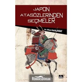 Japon Atasözlerinden Seçmeler - Okan Haluk Akbay