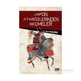 Japon Atasözlerinden Seçmeler - Okan Haluk Akbay