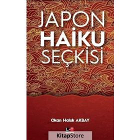 Japon Haiku Seçkisi - Okan Haluk Akbay