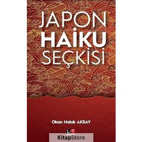 Japon Haiku Seçkisi - Okan Haluk Akbay