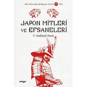 Japon Mitleri ve Efsaneleri - F. Hadland Davis