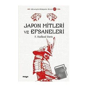 Japon Mitleri ve Efsaneleri - F. Hadland Davis
