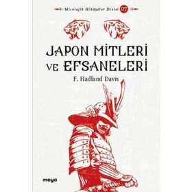 Japon Mitleri ve Efsaneleri - F. Hadland Davis