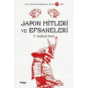 Japon Mitleri ve Efsaneleri - F. Hadland Davis