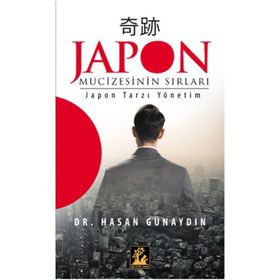 Japon Mucizesinin Sırları - Hasan Günaydın