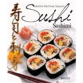 JAPON MUTFAK SANATI SUSHI SASHIMI - ROSALBA GIOFFRE; KURODA KEISUKE