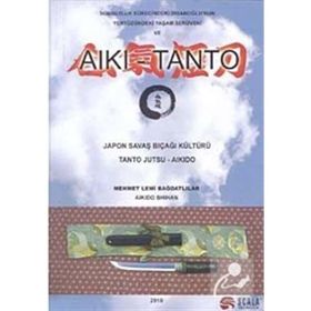 Japon Savaş Bıcağı Kültürü Tantojutsu - Aikido - Mehmet Lemi Bağdatlılar