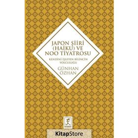 Japon Şiiri Haiku ve Noo Tiyatrosu - Günhan Özhan