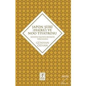 Japon Şiiri Haiku ve Noo Tiyatrosu - Günhan Özhan