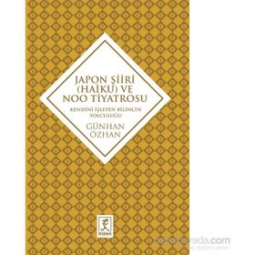 Japon Şiiri Haiku ve Noo Tiyatrosu - Günhan Özhan