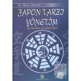 JAPON TARZI YÖNETİM VE KALITE ÇEMBERLERİ - HASAN GÜNAYDIN