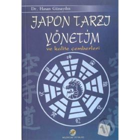 JAPON TARZI YÖNETİM VE KALITE ÇEMBERLERİ - HASAN GÜNAYDIN
